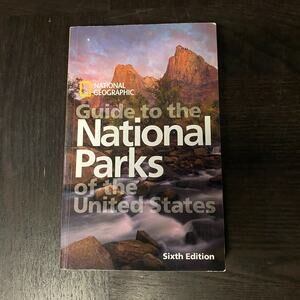 National Geographic Guide to the National Parks of the United States 2009